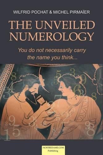 Cover image for The Unveiled Numerology: You do not necessarily carry the name you think