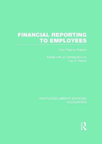 Cover image for Financial Reporting to Employees (RLE Accounting): From Past to Present