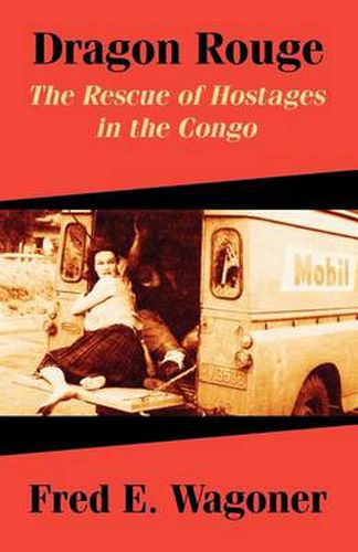 Cover image for Dragon Rouge: The Rescue of Hostages in the Congo