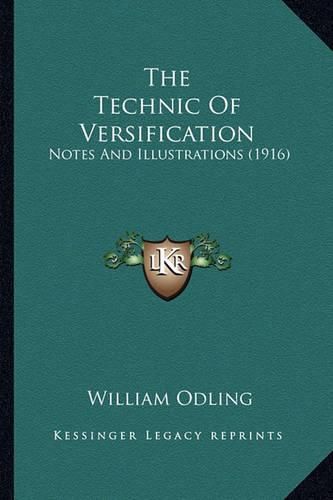 Cover image for The Technic of Versification: Notes and Illustrations (1916)