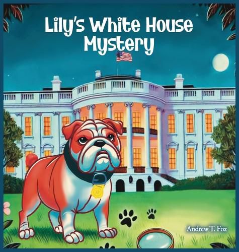 Cover image for Lily's White House Mystery