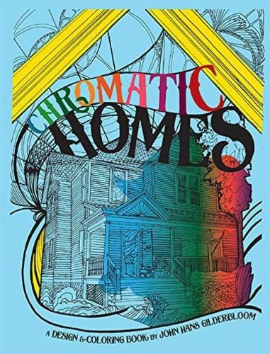 Cover image for Chromatic Homes: The Design and Coloring Book