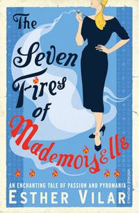 Cover image for The Seven Fires of Mademoiselle