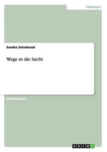 Cover image for Wege in die Sucht