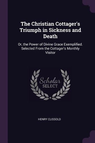 Cover image for The Christian Cottager's Triumph in Sickness and Death