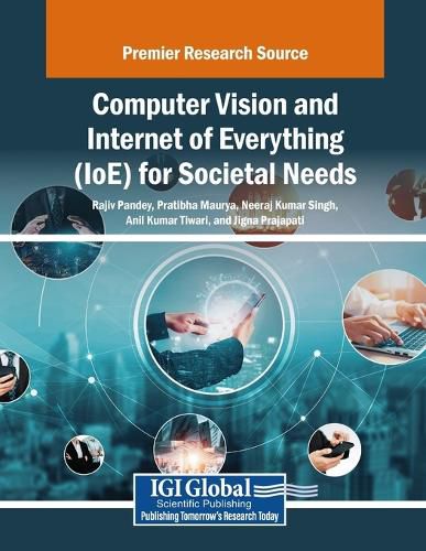 Cover image for Computer Vision and Internet of Everything (IoE) for Societal Needs