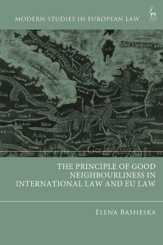Cover image for The Principle of Good Neighbourliness in International Law and EU Law
