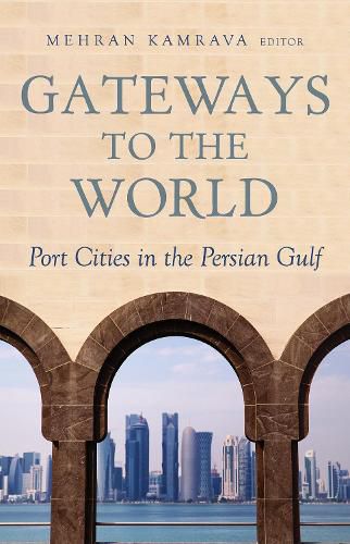 Cover image for Gateways to the World: Port Cities in the Persian Gulf