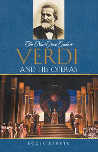 Cover image for The New Grove Guide to Verdi and His Operas