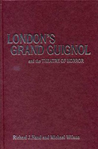 Cover image for London's Grand Guignol and the Theatre of Horror