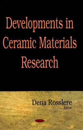 Cover image for Developments in Ceramic Materials Research