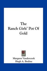 Cover image for The Ranch Girls' Pot of Gold