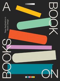 Cover image for A Book on Books: Celebrating the art of book design today
