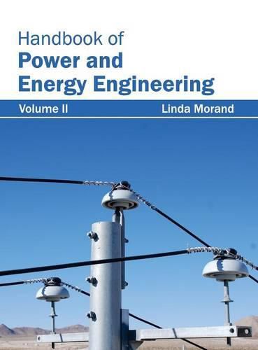 Cover image for Handbook of Power and Energy Engineering: Volume II