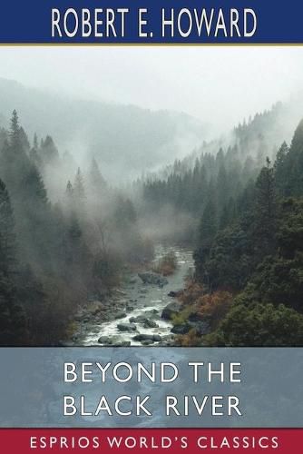 Cover image for Beyond the Black River (Esprios Classics)