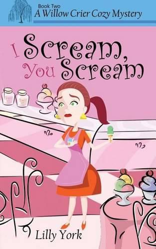 Cover image for I Scream, You Scream (a Willow Crier Cozy Mystery Book 2)