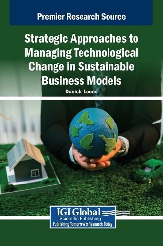 Cover image for Strategic Approaches to Managing Technological Change in Sustainable Business Models