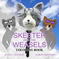 Cover image for The Skeeter and the Weasels Coloring Book: A Grayscale Adult Coloring Book and Children's Storybook Featuring a Fun Story for Kids and Grown-Ups