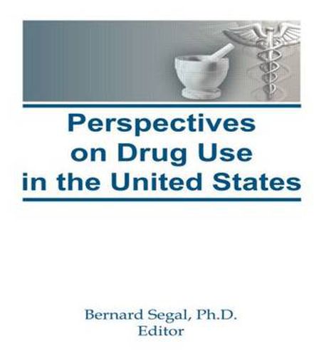 Cover image for Perspectives on Drug Use in the United States