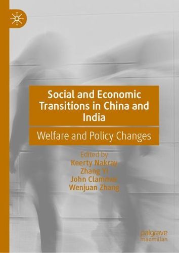 Cover image for Social and Economic Transitions in China and India: Welfare and Policy Changes