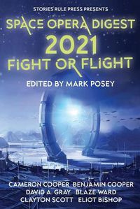 Cover image for Space Opera Digest 2021: Fight or Flight