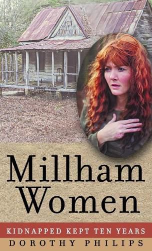 Cover image for Millham Women: Kidnapped, Kept Ten Years