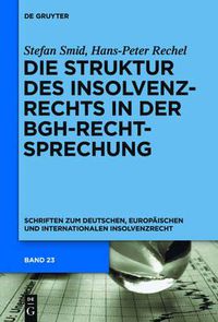 Cover image for Die Struktur Des Insolvenzrechts in Der Bgh-Rechtsprechung: 2006-2011