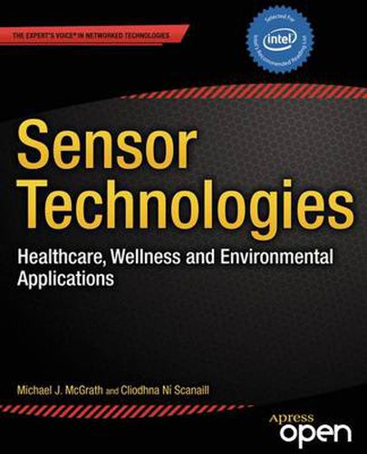 Sensor Technologies: Healthcare, Wellness and Environmental Applications