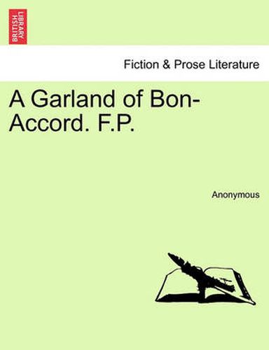 Cover image for A Garland of Bon-Accord. F.P.