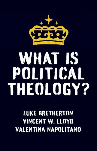 Cover image for What Is Political Theology?