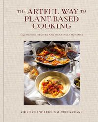 Cover image for The Artful Way to Plant-Based Cooking