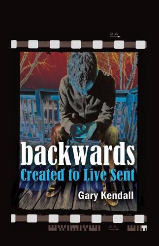 Cover image for Backwards: Created to Live Sent