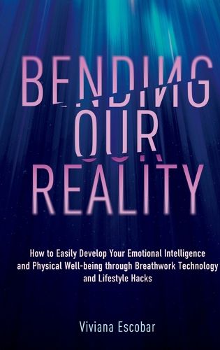 Cover image for Bending Our Reality