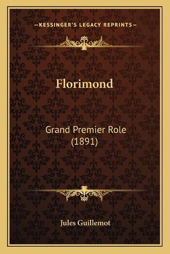 Florimond: Grand Premier Role (1891)