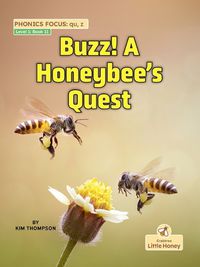 Cover image for Buzz! a Honeybee's Quest