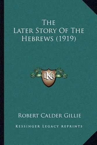Cover image for The Later Story of the Hebrews (1919)