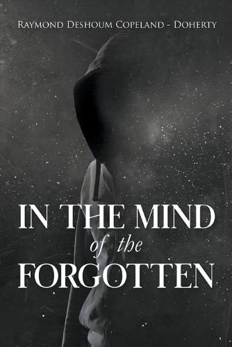 Cover image for In The Mind of the Forgotten