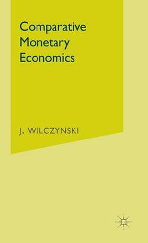 Cover image for Comparative Monetary Economics: Capitalist And Socialist Monetary Systems And Their Interrelations In