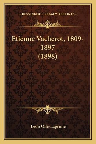 Etienne Vacherot, 1809-1897 (1898)