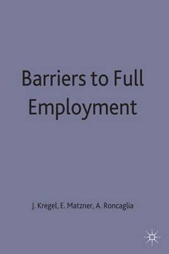 Cover image for Barriers to Full Employment: Papers from a conference sponsored by the Labour Market Policy section of the International Institute of Management of the Wissenschaftszentrum of Berlin