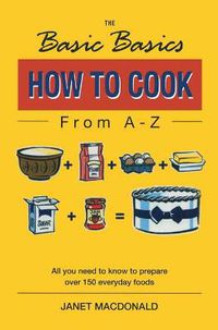 Cover image for Basics Basics How to Cook from A-Z