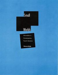 Cover image for Small Worlds: Minimalism in Contemporary French Literature