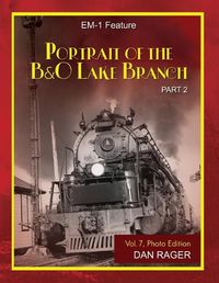 Cover image for Portrait of the Baltimore & Ohio Lake Branch