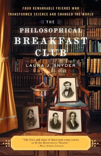 Cover image for The Philosophical Breakfast Club: Four Remarkable Friends Who Transformed Science and Changed the World