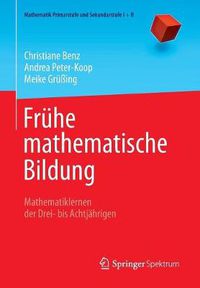 Cover image for Fruhe Mathematische Bildung: Mathematiklernen Der Drei- Bis Achtjahrigen