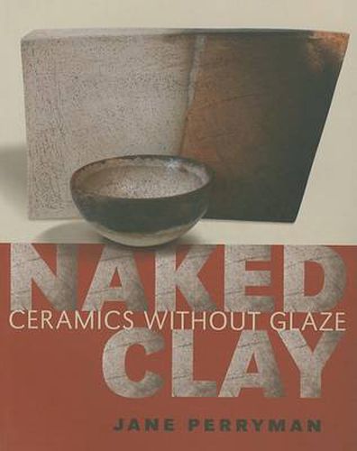 Cover image for Naked Clay: Ceramics Without Glaze