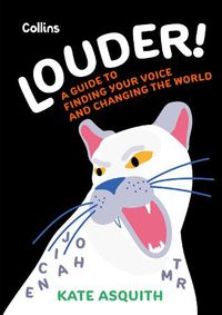 Cover image for Louder!: A Guide to Finding Your Voice and Changing the World