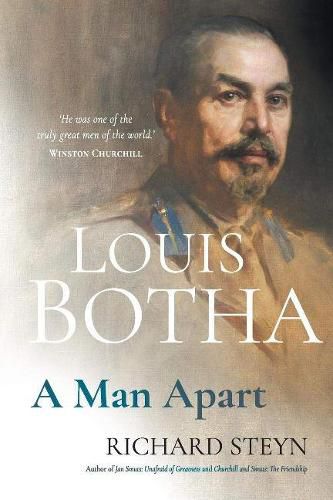 Louis Botha: A man apart