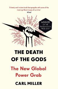 Cover image for The Death of the Gods: The New Global Power Grab