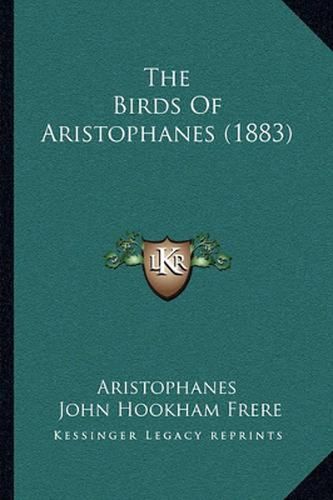 The Birds of Aristophanes (1883)